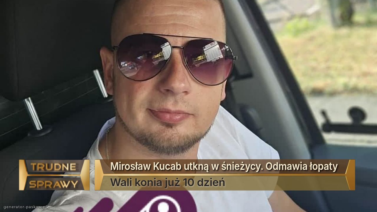 Mirosław Kucab utkną w śnieżycy. Odmawia łopaty 
Wali konia już 10 dzień 