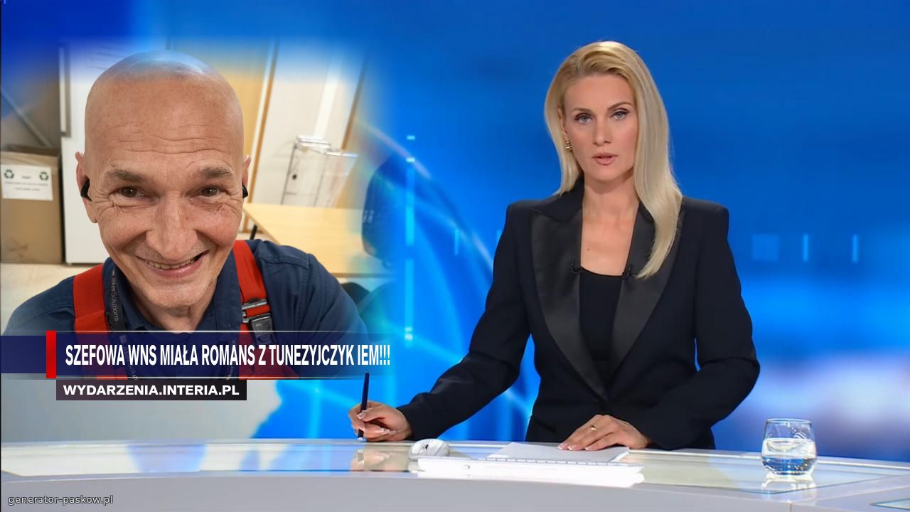 Szefowa WNs miała romans z Tunezyjczyk iem!!!