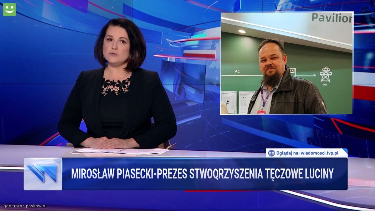 Mirosław piasecki-prezes stwoqrzyszenia tęczowe luciny