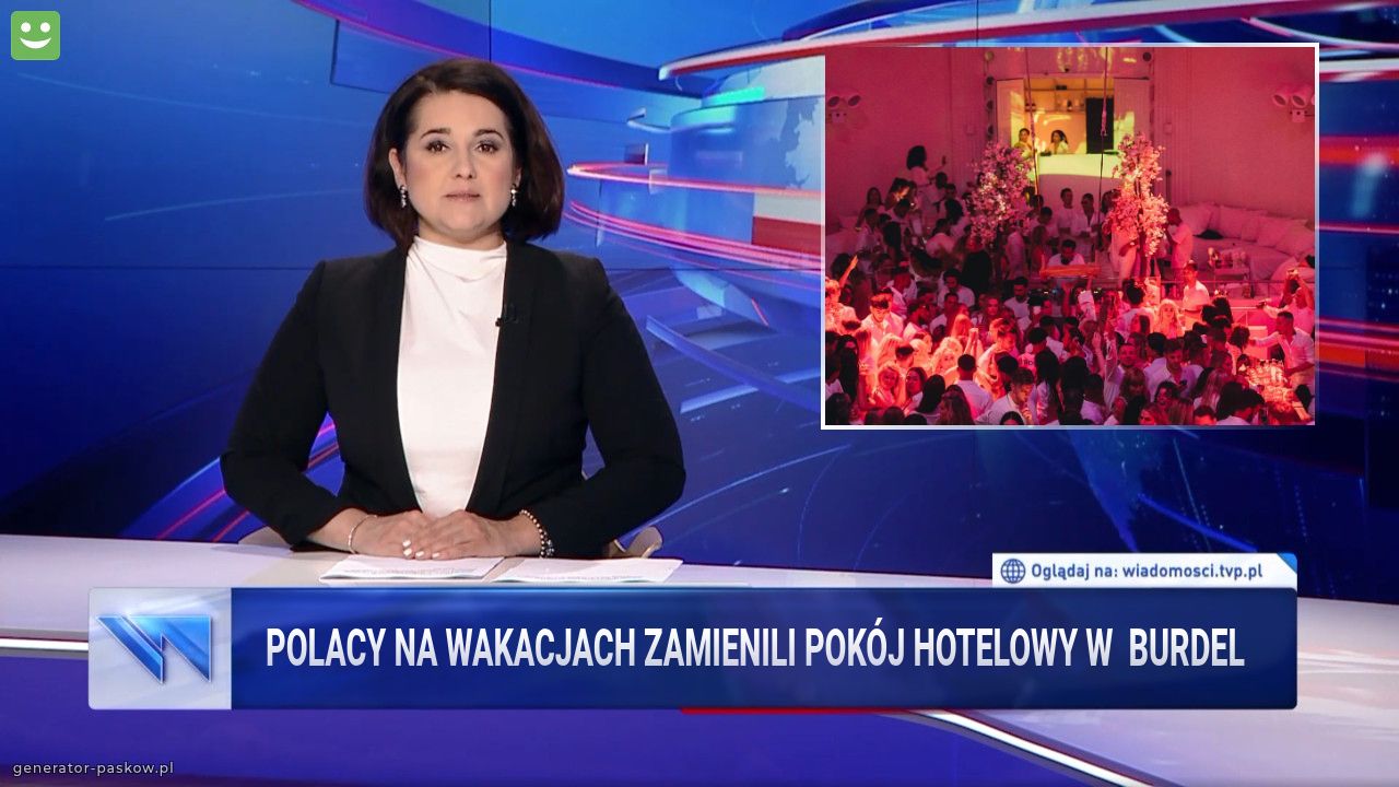 POLACY NA WAKACJACH ZAMIENILI POKÓJ HOTELOWY W  BURDEL
