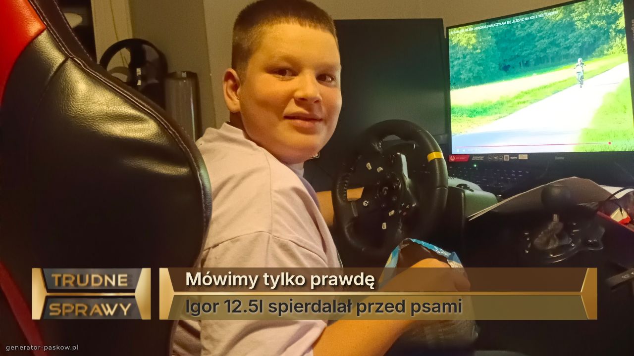 Mówimy tylko prawdę
Igor 12.5l spierdalał przed psami