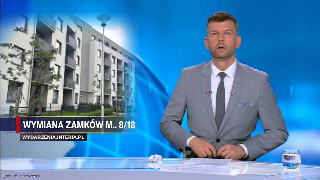 WYMIANA ZAMKÓW M.. 8/18 