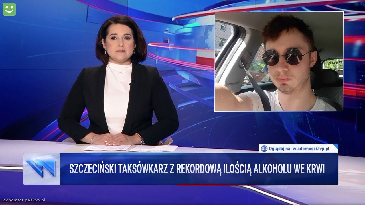 szczeciński taksówkarz z Rekordową ilością alkoholu we krwi