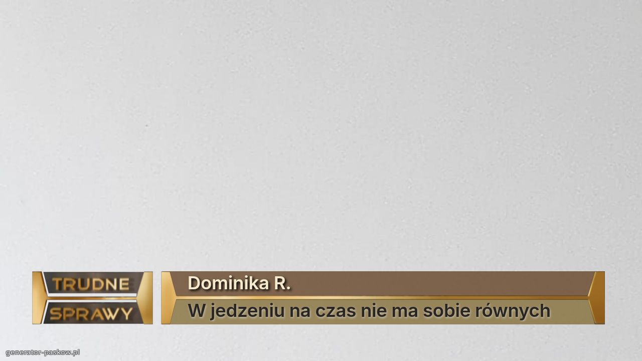 Dominika R.
W jedzeniu na czas nie ma sobie równych 