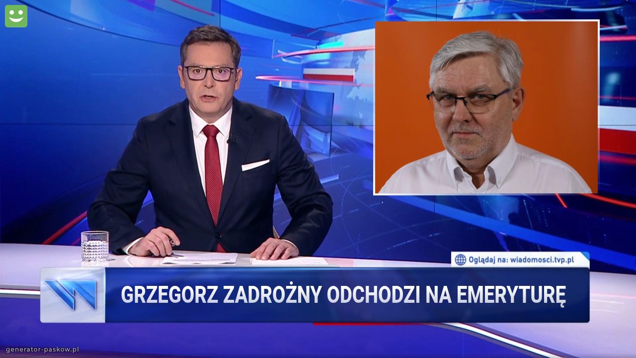 Grzegorz zadrożny odchodzi na emeryturę