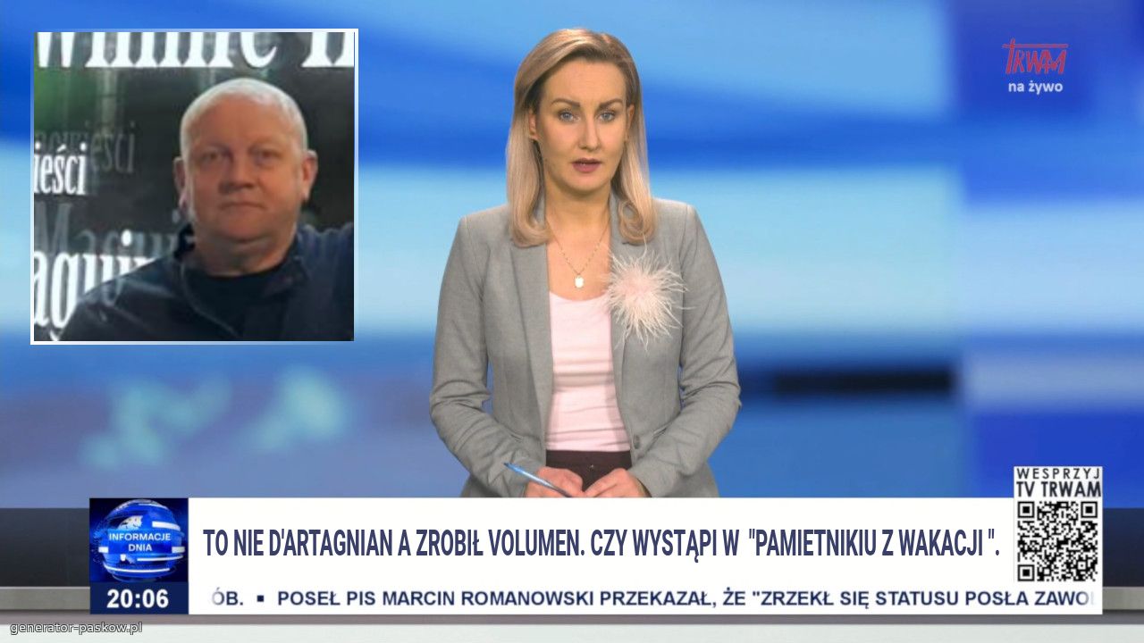 To nie D'Artagnian a zrobił volumen. Czy wystąpi w  "Pamietnikiu z Wakacji ".