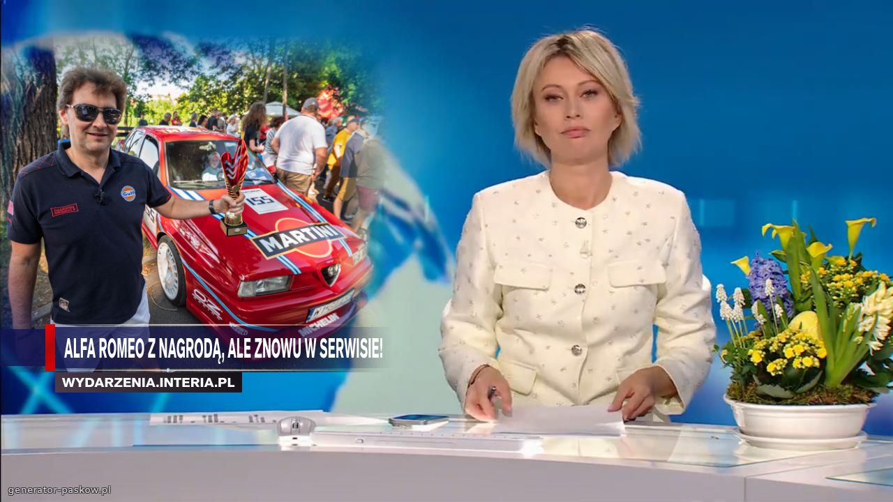 Alfa Romeo z nagrodą, ale znowu w serwisie!