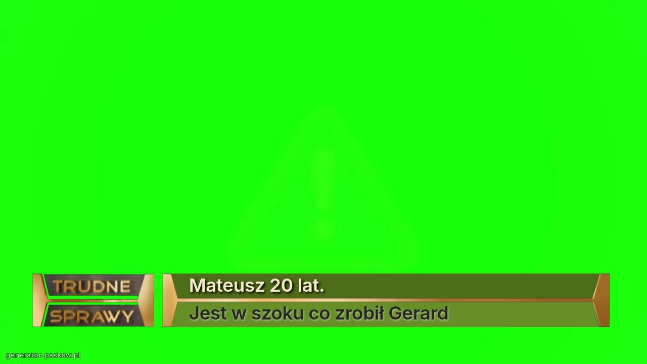 Mateusz 20 lat.
Jest w szoku co zrobił Gerard