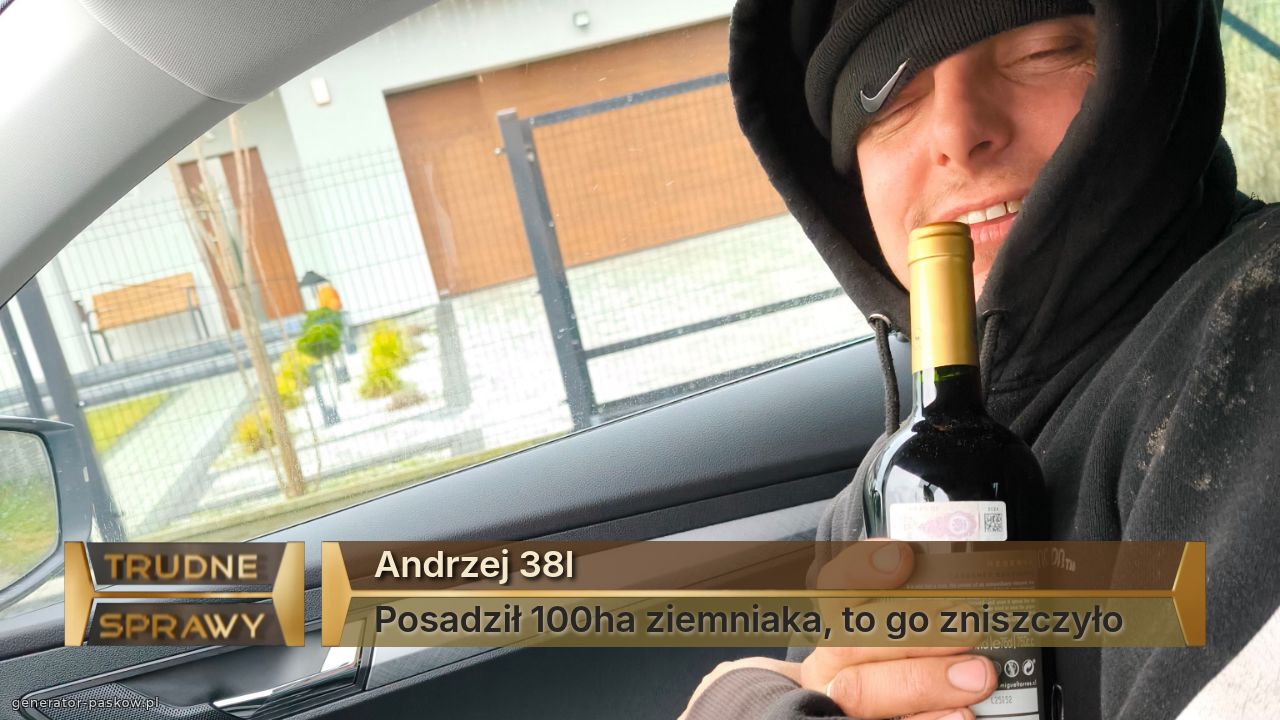 Andrzej 38l
Posadził 100ha ziemniaka, to go zniszczyło 