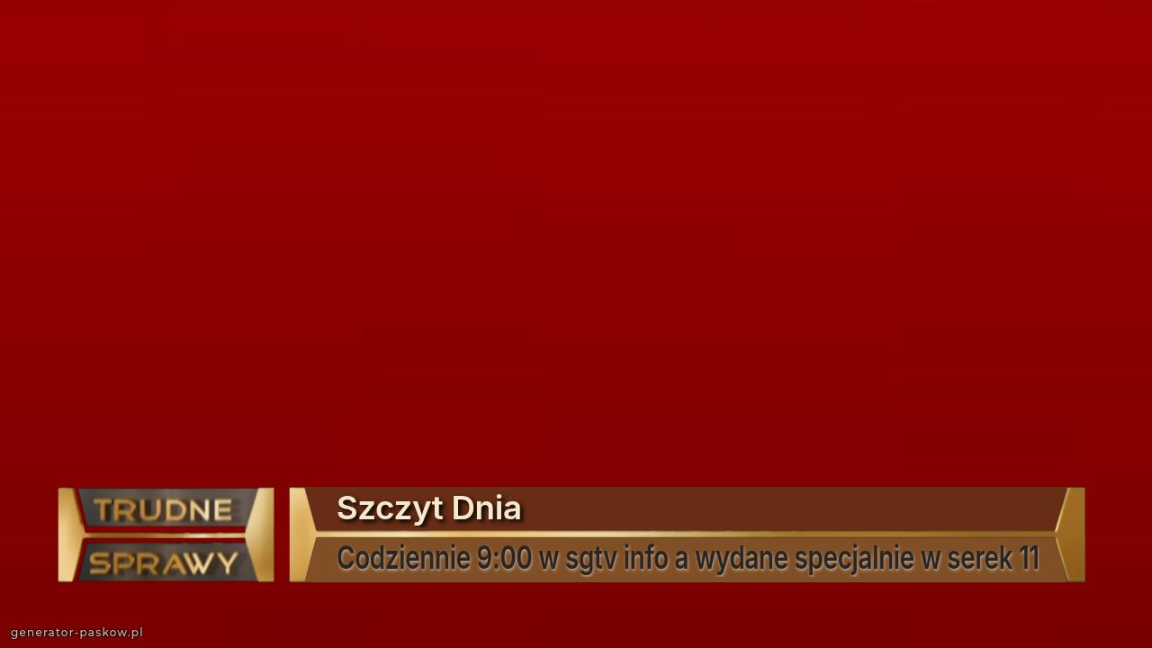Szczyt Dnia
Codziennie 9:00 w sgtv info a wydane specjalnie w serek 11
