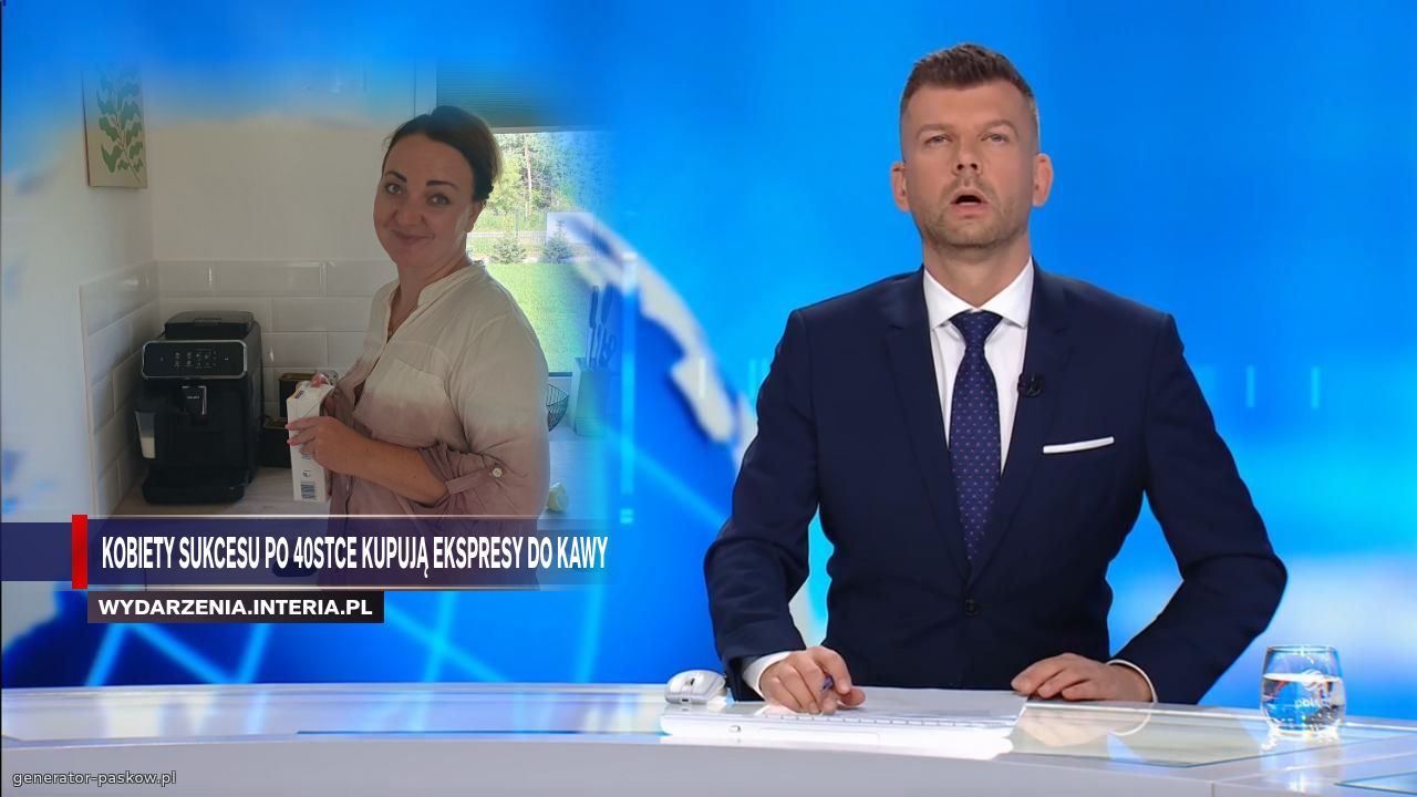 Kobiety SUKcesu po 40stce kupują ekspresy do kawy