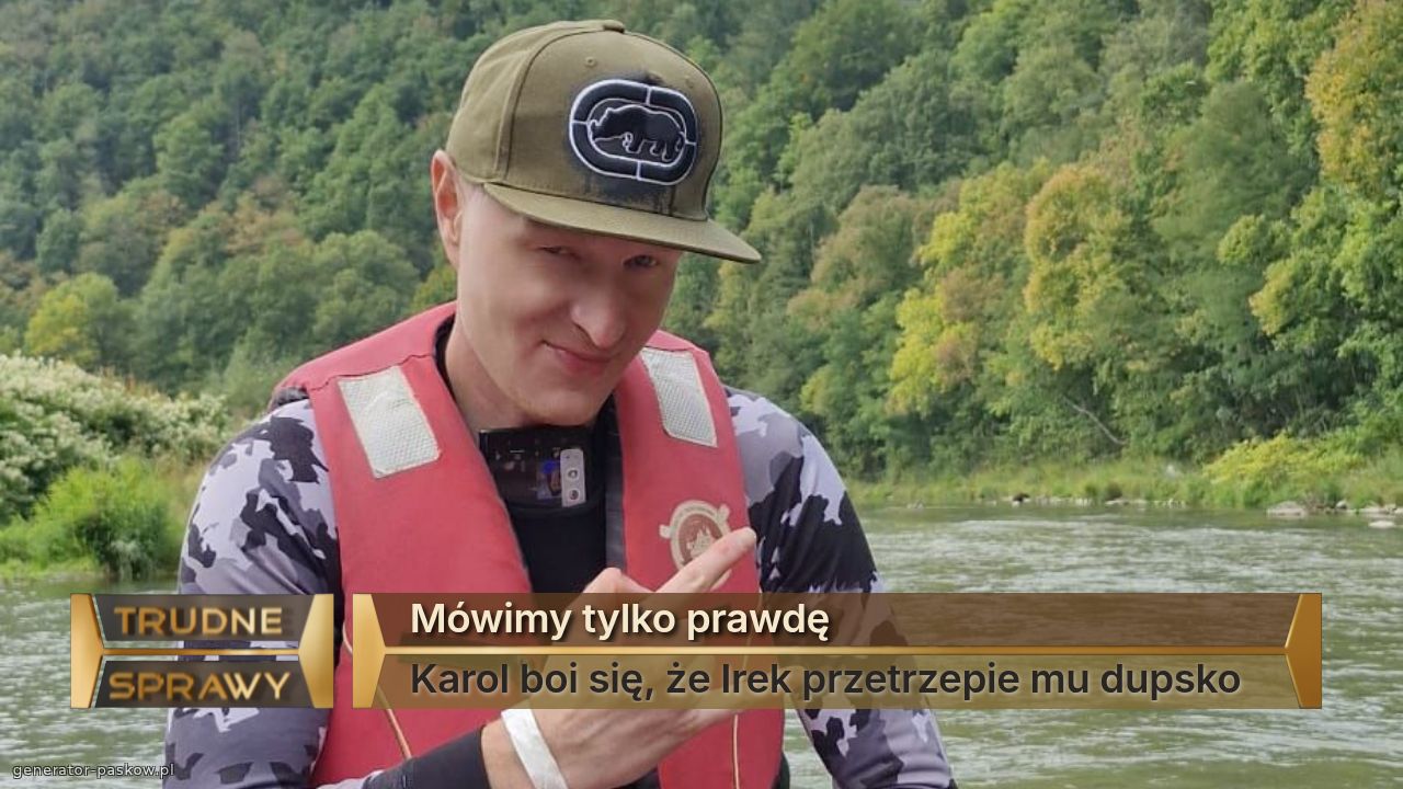 Mówimy tylko prawdę
Karol boi się, że Irek przetrzepie mu dupsko
