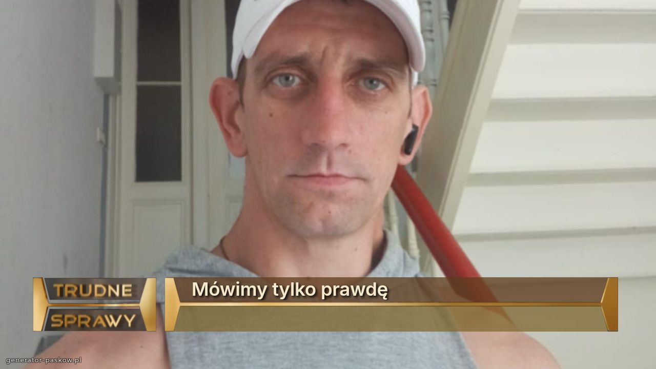 Mówimy tylko prawdę