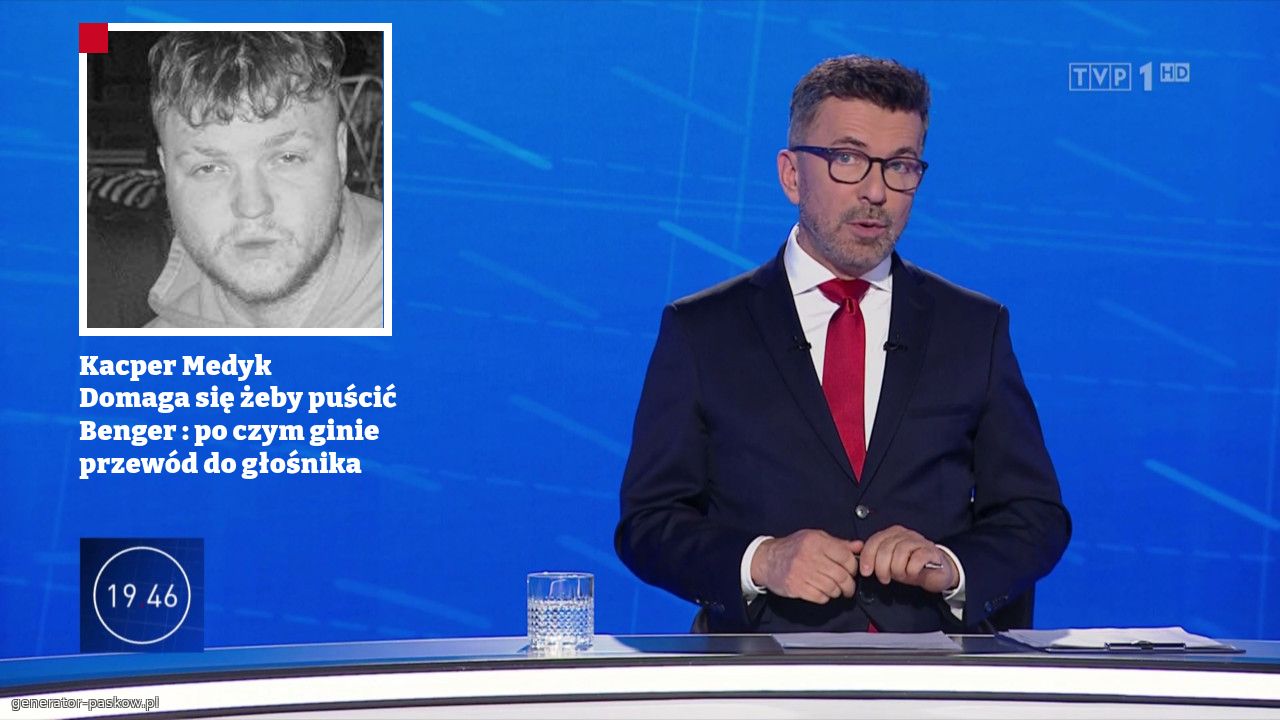 Kacper Medyk 
Domaga się żeby puścić Benger : po czym ginie przewód do głośnika 