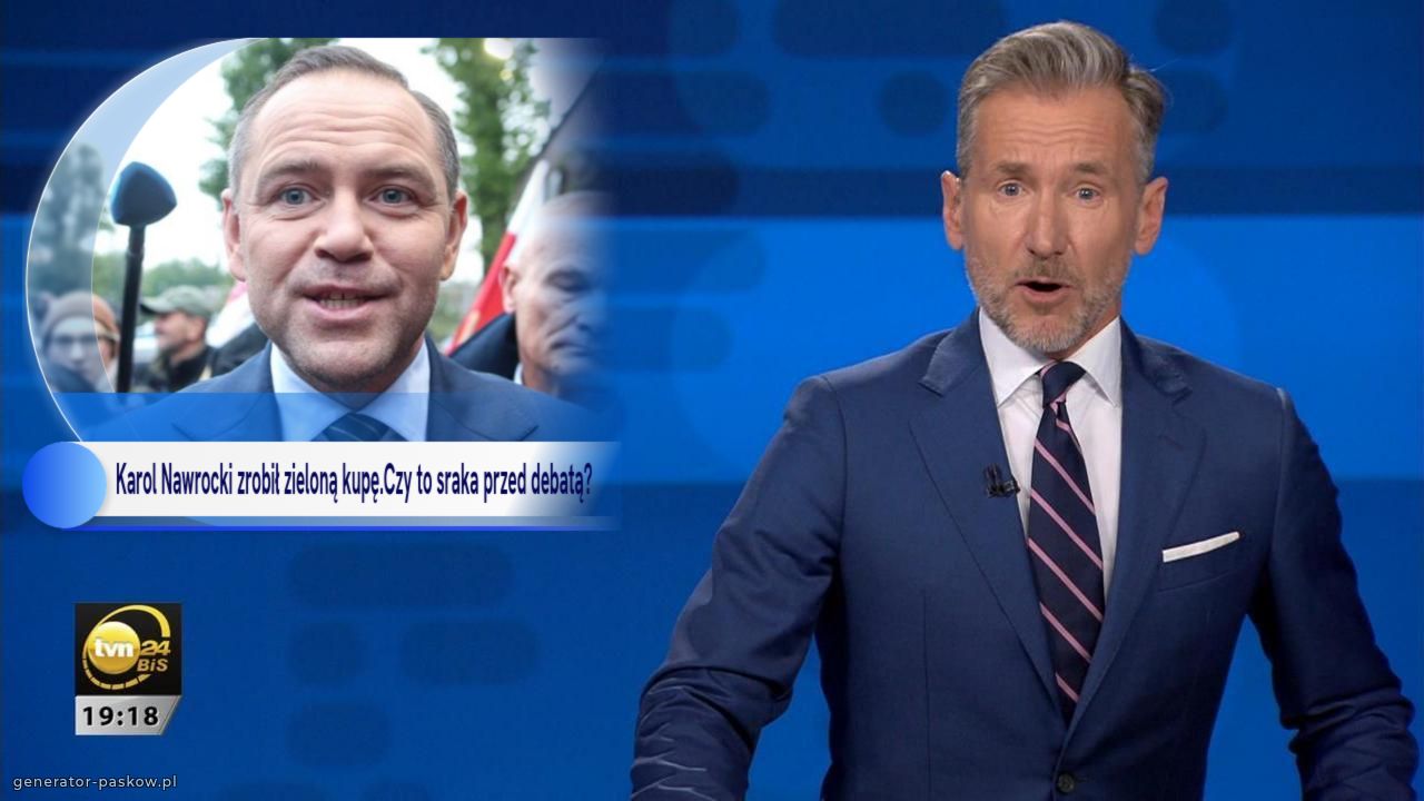 Karol Nawrocki zrobił zieloną kupę.Czy to sraka przed debatą?