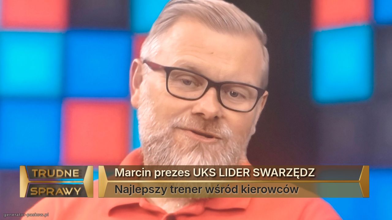 Marcin prezes UKS LIDER SWARZĘDZ 
Najlepszy trener wśród kierowców 