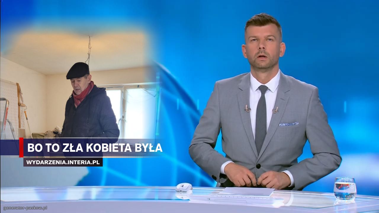 BO TO ZŁA KOBIETA BYŁA
