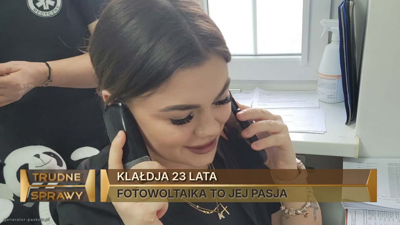 KLAŁDJA 23 LATA
FOTOWOLTAIKA TO JEJ PASJA