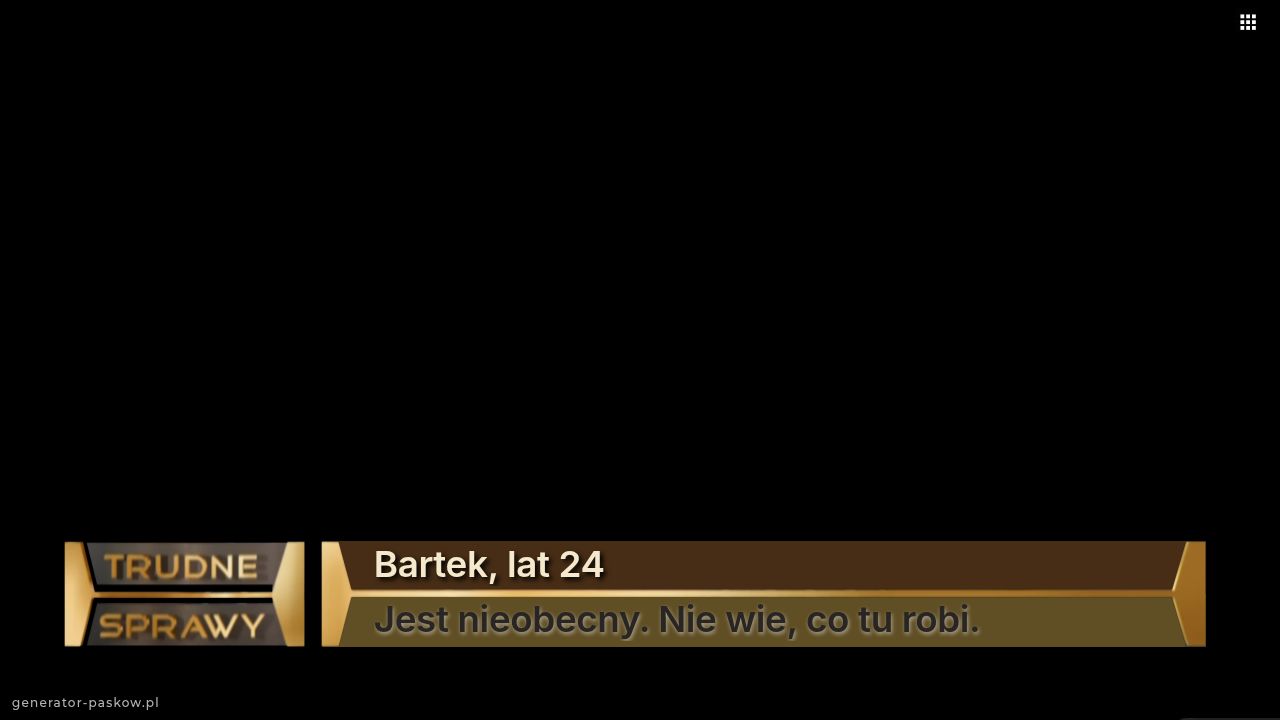 Bartek, lat 24
Jest nieobecny. Nie wie, co tu robi.