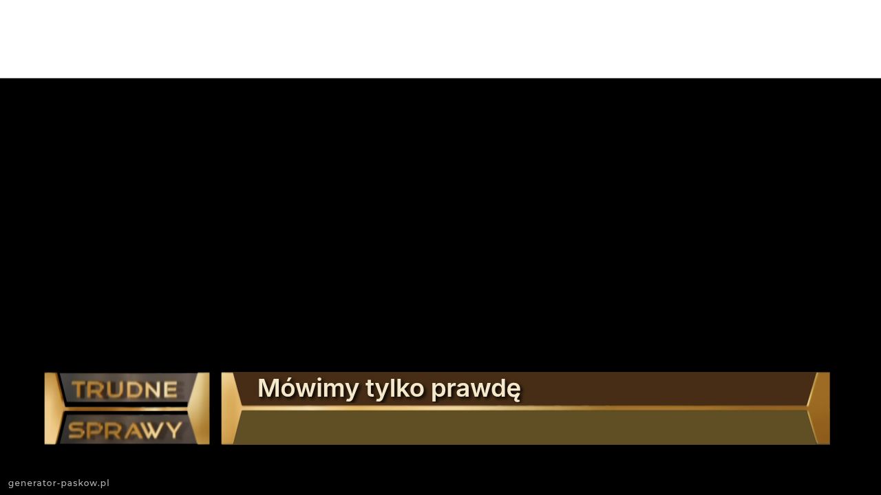 Mówimy tylko prawdę