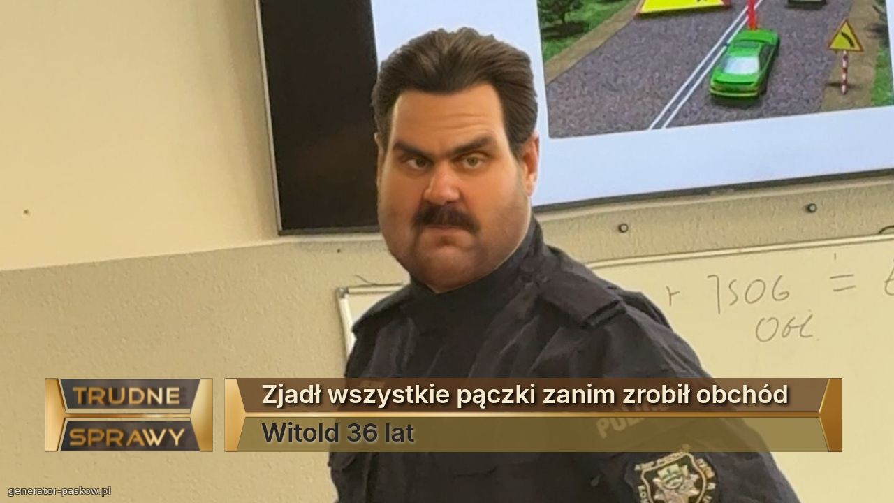 Zjadł wszystkie pączki zanim zrobił obchód
Witold 36 lat