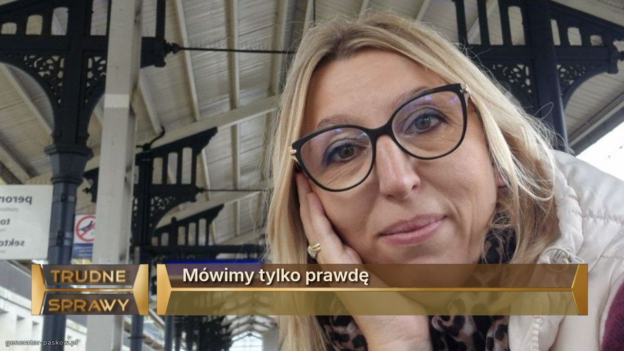 Mówimy tylko prawdę