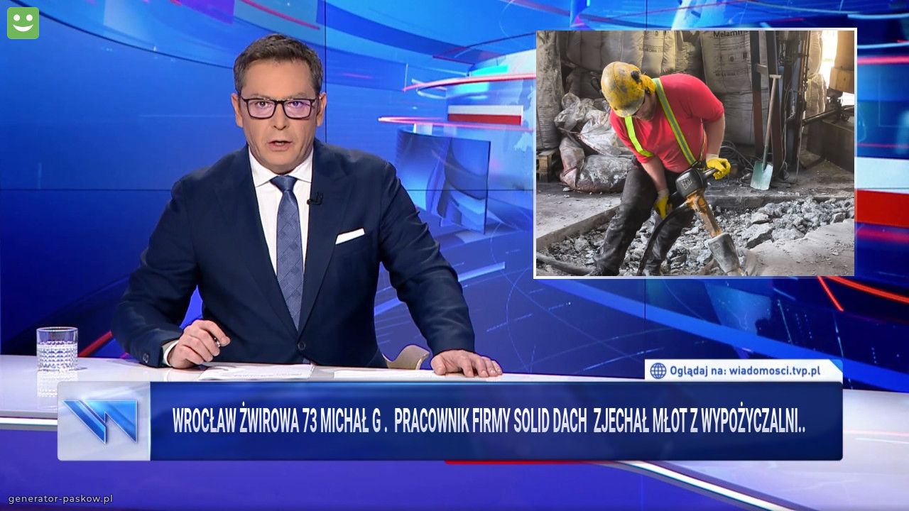 Wrocław żwirowA 73 Michał g .  Pracownik firmy solid dach  Zjechał młot z wypożyczalni.. 