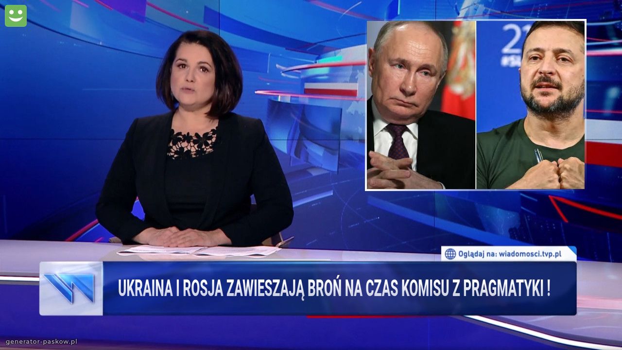 Ukraina i Rosja zawieszają broń na czas komisu z pragmatyki ! 