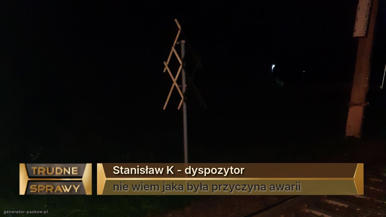 Stanisław K - dyspozytor
nie wiem jaka była przyczyna awarii