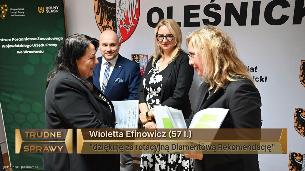 Wioletta Efinowicz (57 l.)
"dziękuję za rotacyjną Diamentową Rekomendację"