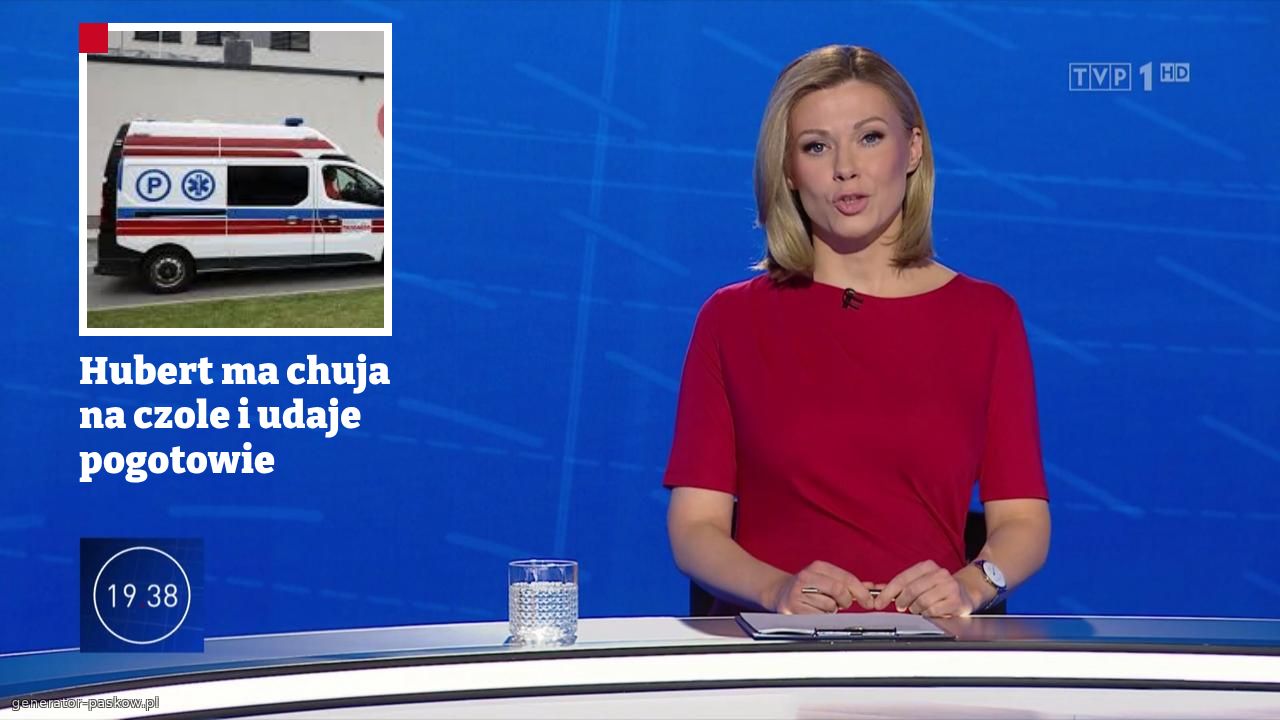 Hubert ma chuja na czole i udaje pogotowie