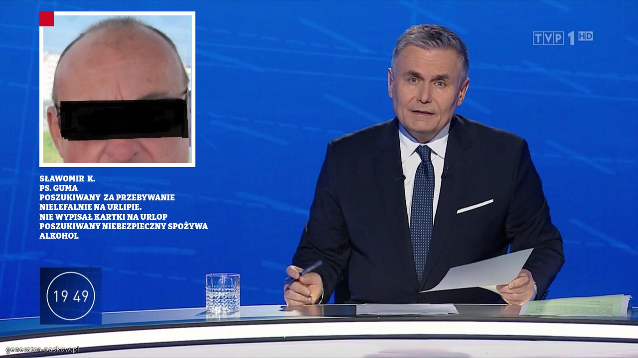 SŁAWOMIR  K.
PS. GUMA 
POSZUKIWANY  ZA PRZEBYWANIE NIELEFALNIE NA URLIPIE.
NIE WYPISAŁ KARTKI NA URLOP 
POSZUKIWANY NIEBEZPIECZNY SPOŻYWA ALKOHOL 