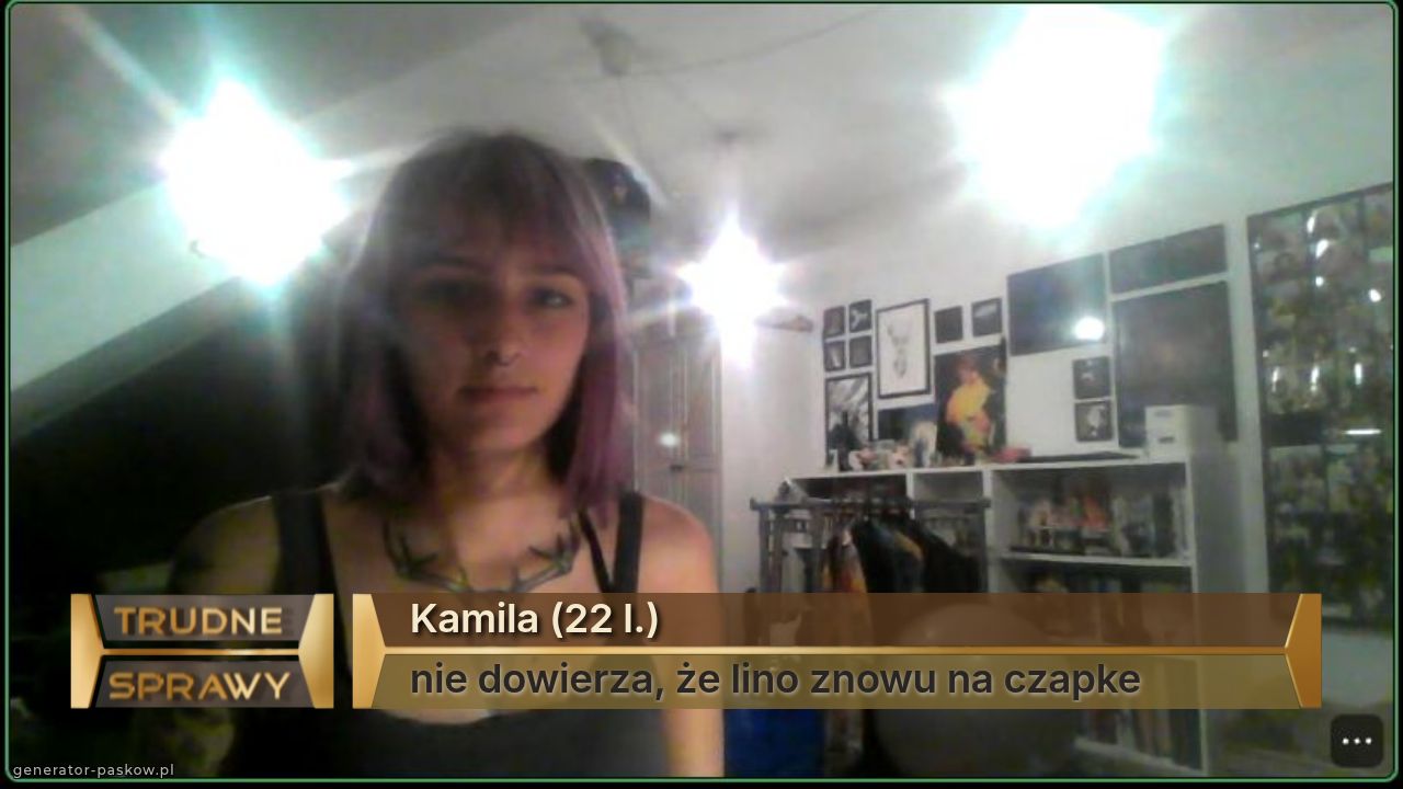 Kamila (22 l.)
nie dowierza, że lino znowu na czapke