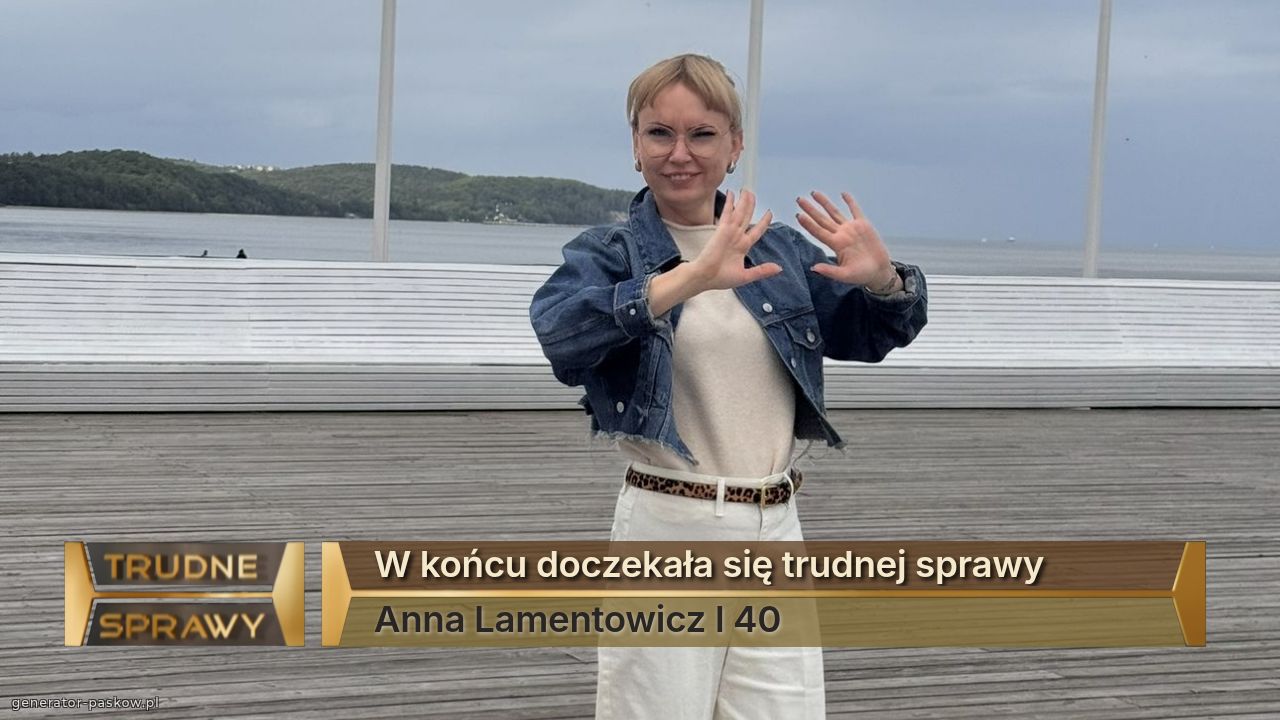 W końcu doczekała się trudnej sprawy
Anna Lamentowicz l 40