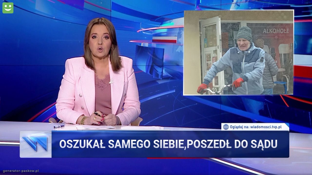 oszukał samego siebie,poszedł do sądu