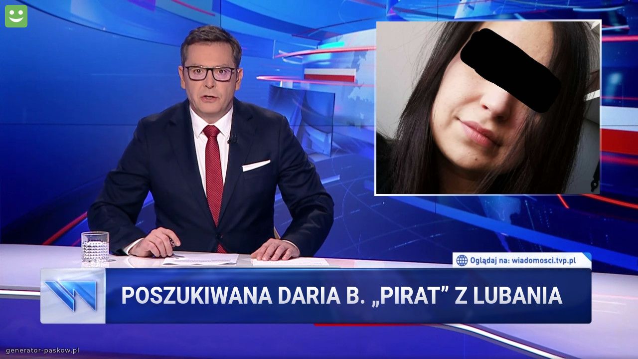 POSZUKIWANA DARIA B. „Pirat” Z LUBANIA 