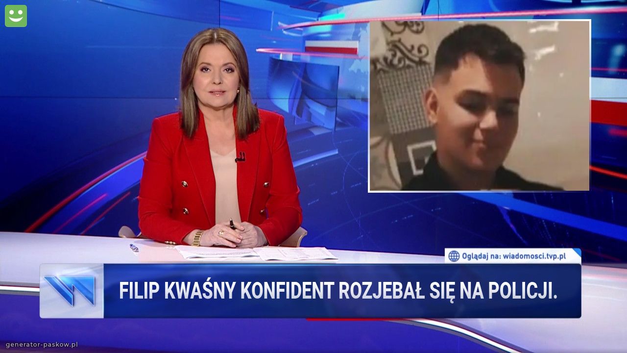 Filip kwaśny konfident rozjebał się na policji.
