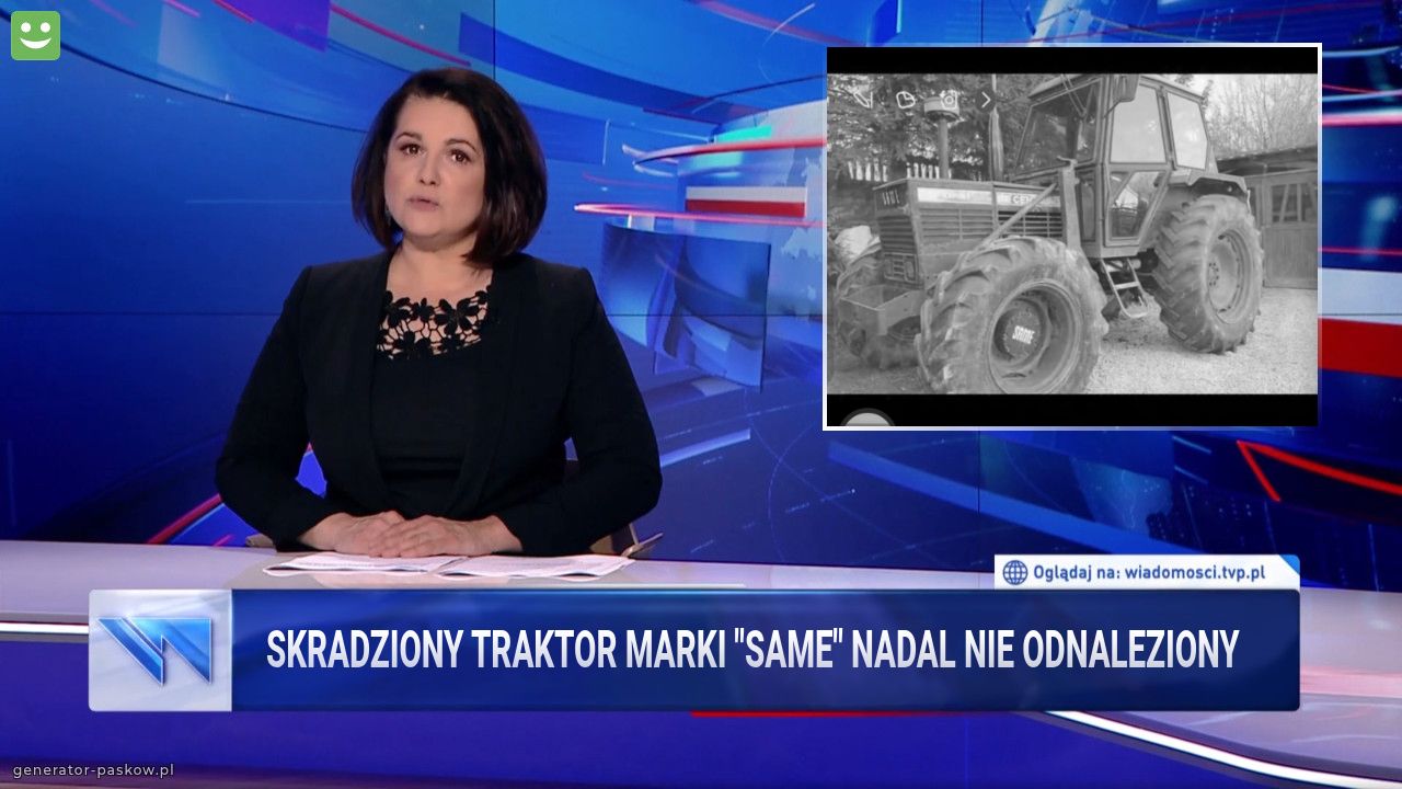 Skradziony traktor marki "same" nadal nie odnaleziony 