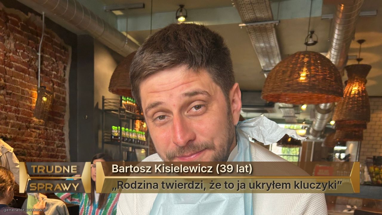 Bartosz Kisielewicz (39 lat)
„Rodzina twierdzi, że to ja ukryłem kluczyki”