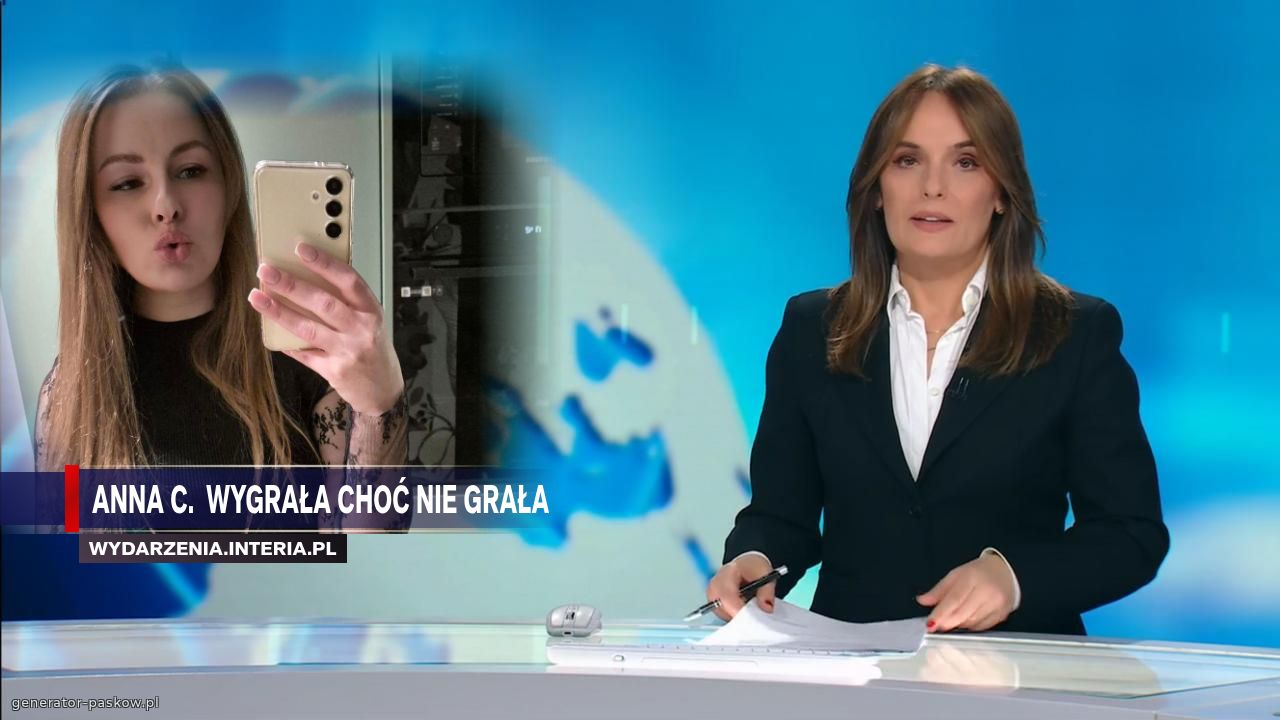 Anna c.  Wygrała choć nie grała