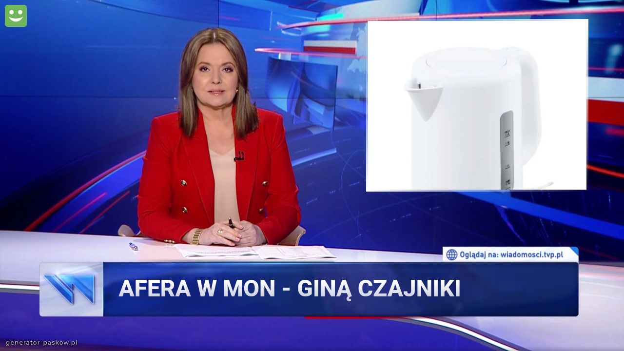 Afera w MON - 

Giną czajniki