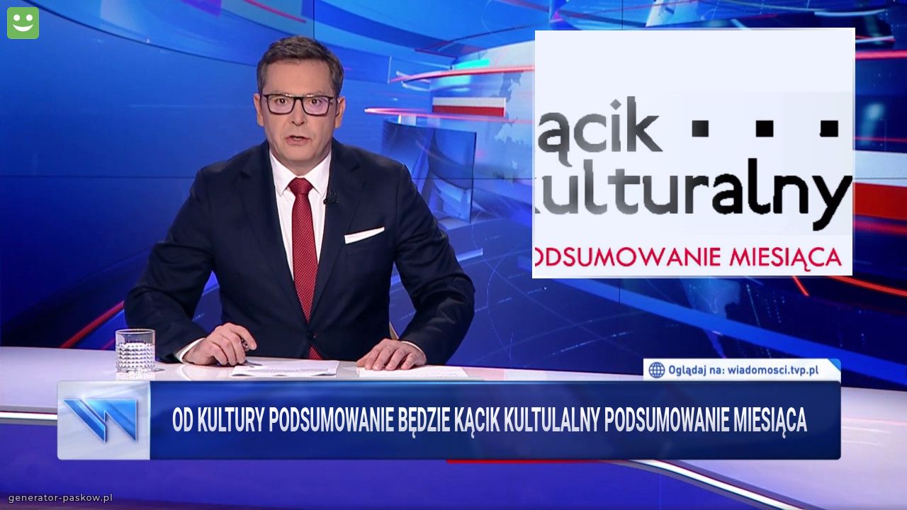 Od Kultury Podsumowanie będzie Kącik Kultulalny Podsumowanie Miesiąca