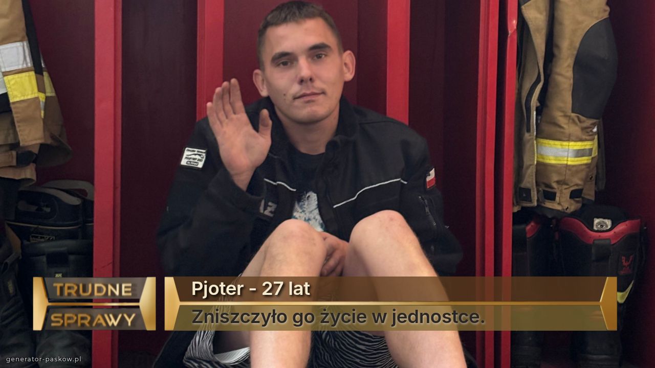Pjoter - 27 lat
Zniszczyło go życie w jednostce.
