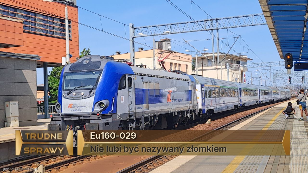 Eu160-029
Nie lubi być nazywany złomkiem 