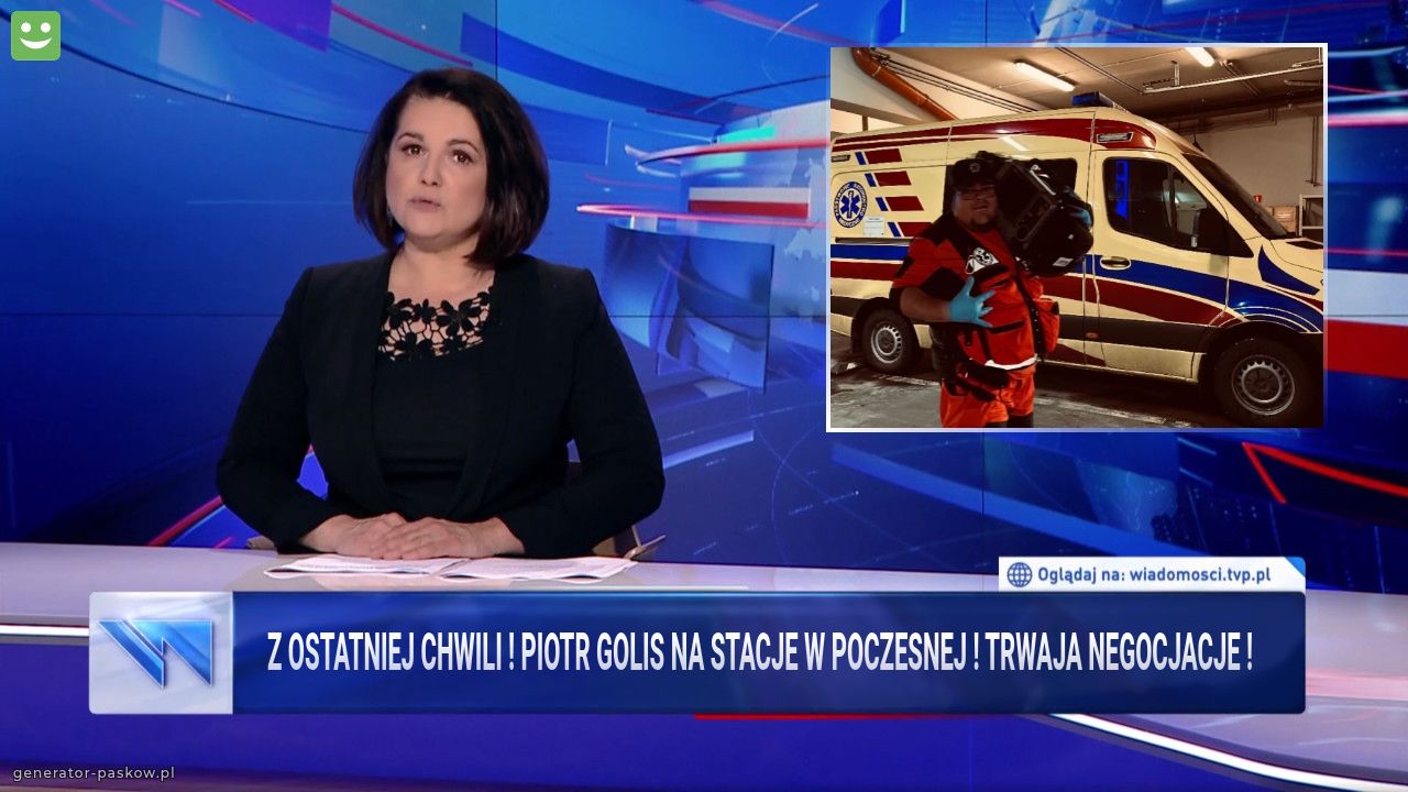 Z ostatniej chwili ! Piotr golis na stacje w poczesnej ! Trwaja negocjacje !
