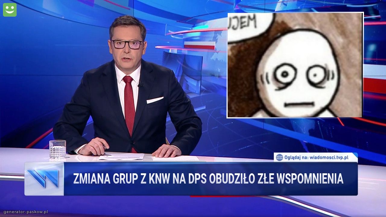 Zmiana grup z knw na DPS obudziło złe wspomnienia