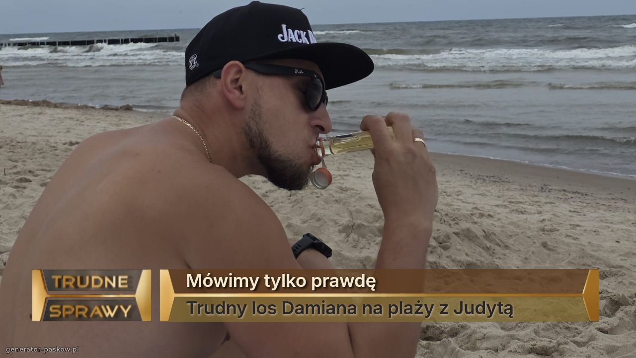 Mówimy tylko prawdę
Trudny los Damiana na plaży z Judytą 