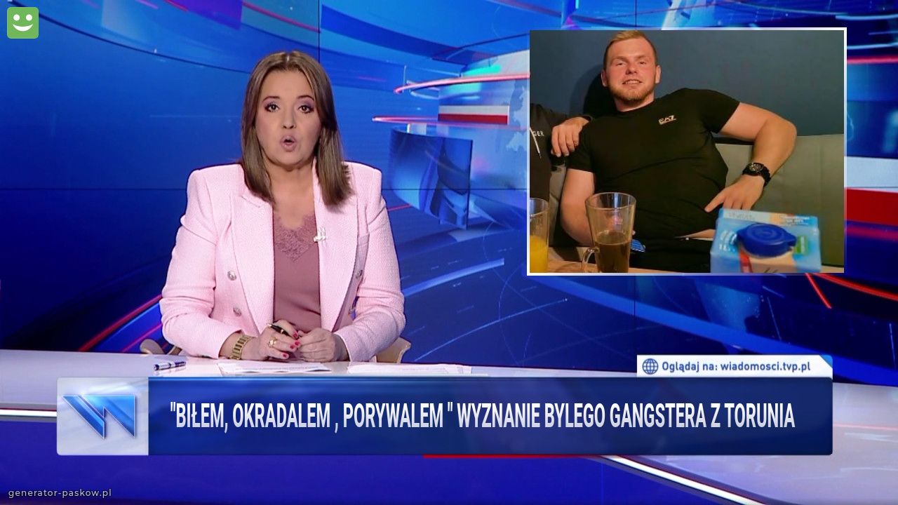"BIłem, okradalem , porywalem " wyznanie bylego gangstera z torunia 
