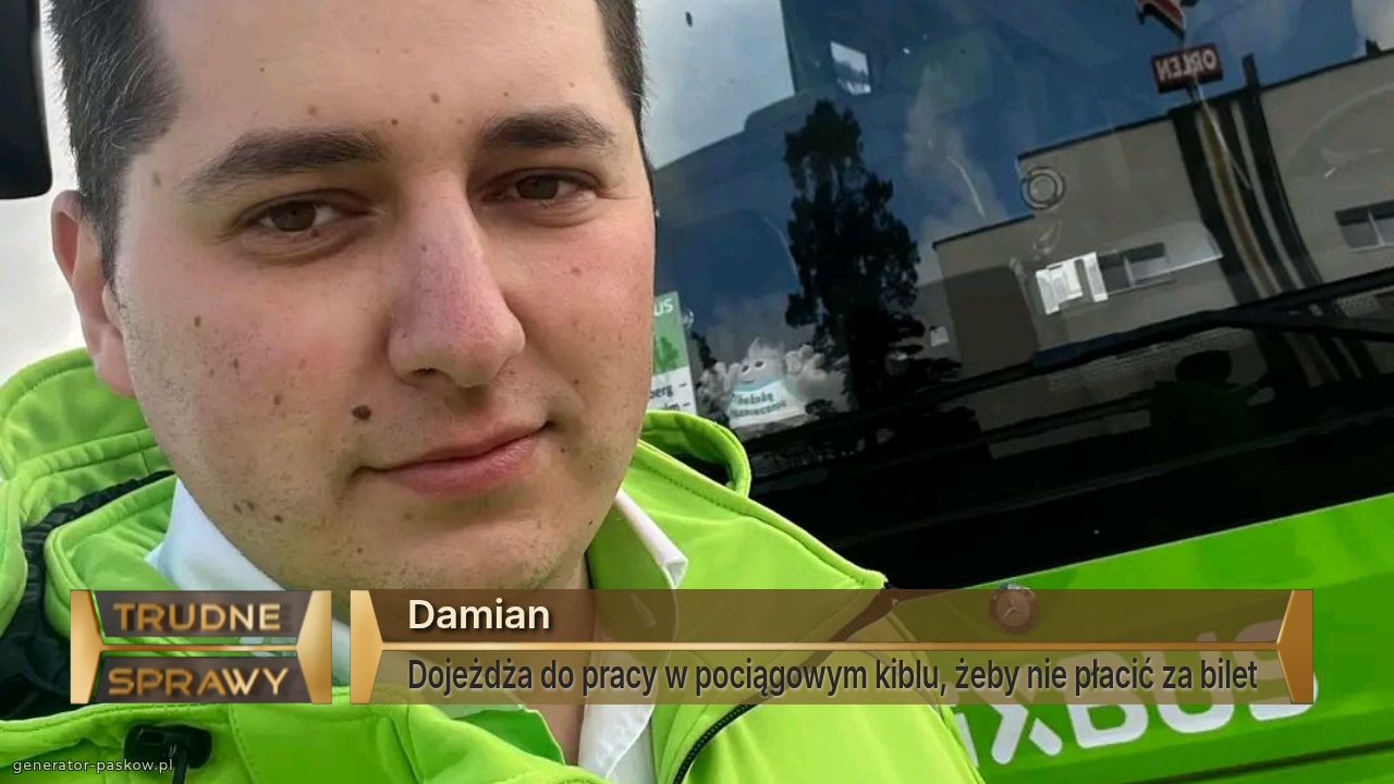 Damian
Dojeżdża do pracy w pociągowym kiblu, żeby nie płacić za bilet
