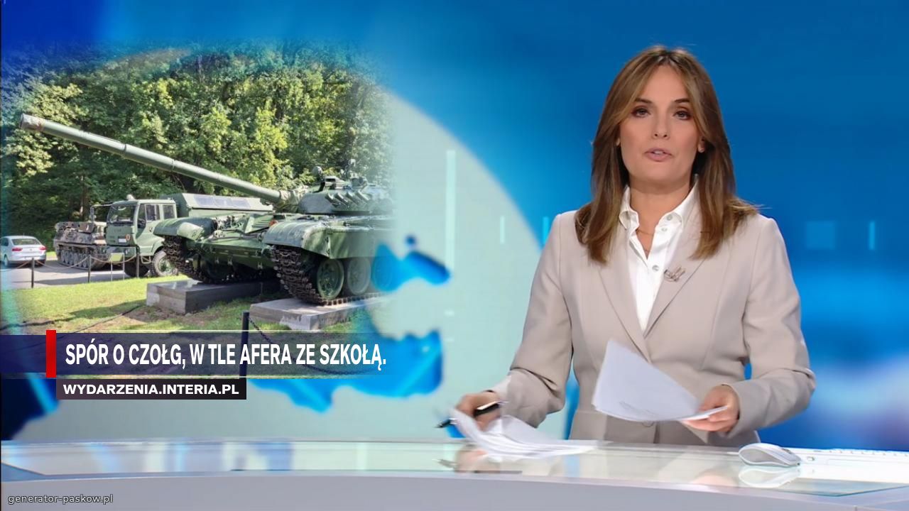 Spór o czołg, w tle afera ze Szkołą. 